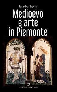 Medioevo e arte in Piemonte - Librerie.coop