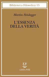 L'essenza della verità. Sul mito della caverna e sul «Teeteto» di Platone - Librerie.coop