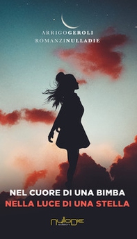 Nel cuore di una bimba, nella luce di una stella - Librerie.coop