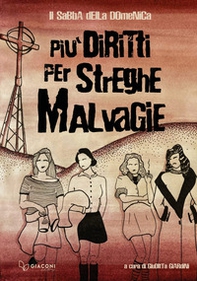 Più diritti per streghe malvagie - Librerie.coop Più diritti per streghe malvagie - Librerie.coop