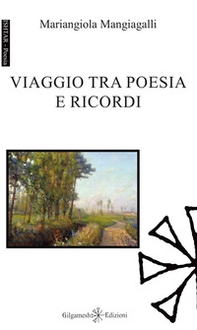 Viaggio tra poesia e ricordi - Librerie.coop