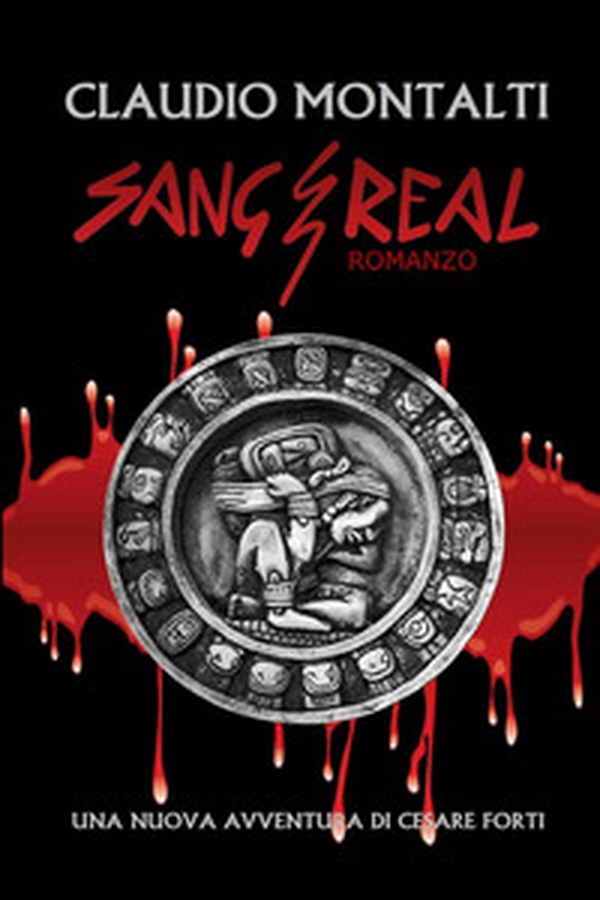Sang Real. Una nuova avventura di Cesare Forti - Librerie.coop Sang Real. Una nuova avventura di Cesare Forti - Librerie.coop