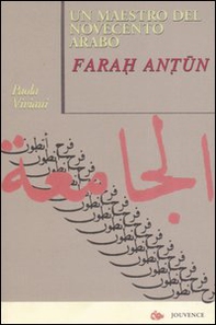 Un maestro del Novecento arabo: Farah Antun - Librerie.coop