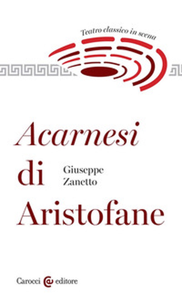 Acarnesi di Aristofane. Teatro classico in scena - Librerie.coop Acarnesi di Aristofane. Teatro classico in scena - Librerie.coop