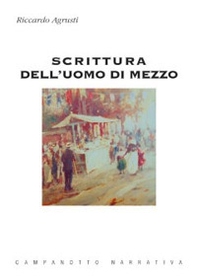 Scrittura dell'uomo di mezzo - Librerie.coop