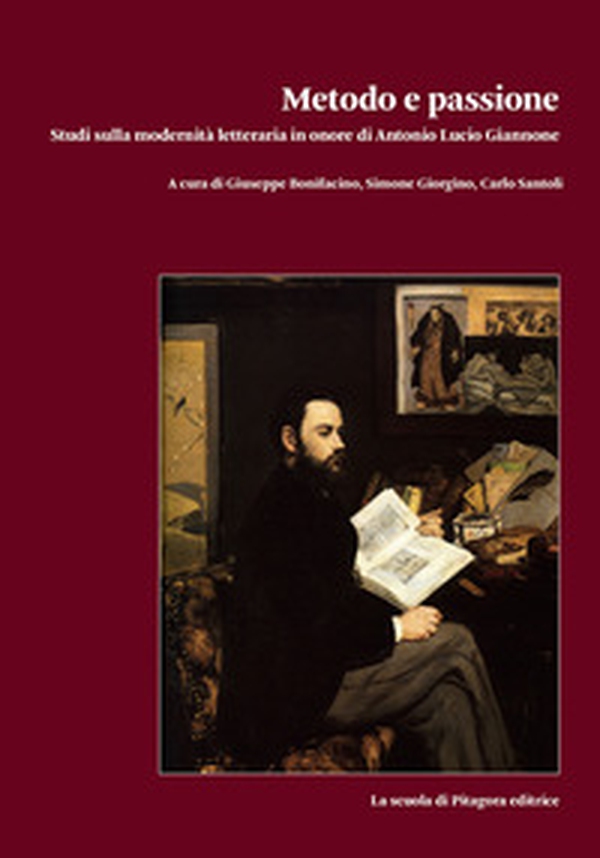 Metodo e passione. Studi sulla modernità letteraria in onore di Antonio Lucio Giannone - Vol. 1 - Librerie.coop Metodo e passione. Studi sulla modernità letteraria in onore di Antonio Lucio Giannone - Vol. 1 - Librerie.coop