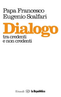 Dialogo tra credenti e non credenti - Librerie.coop