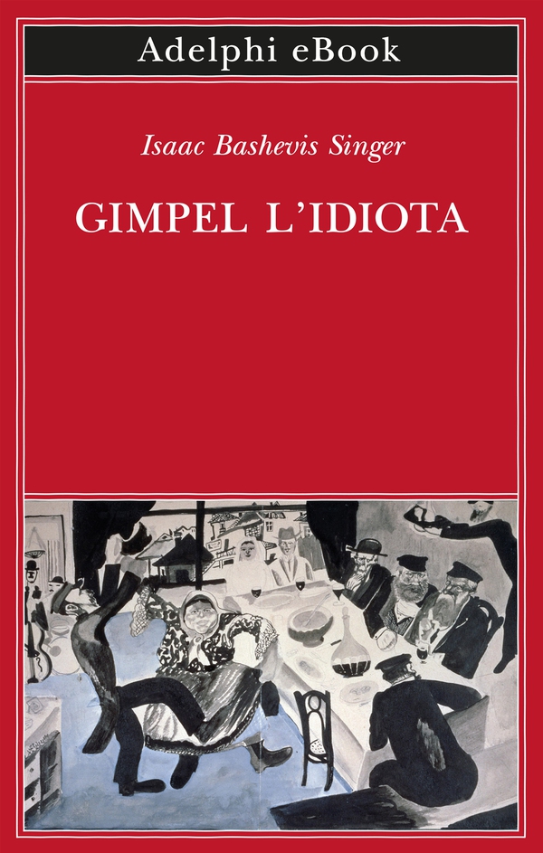 Gimpel l’idiota - Librerie.coop