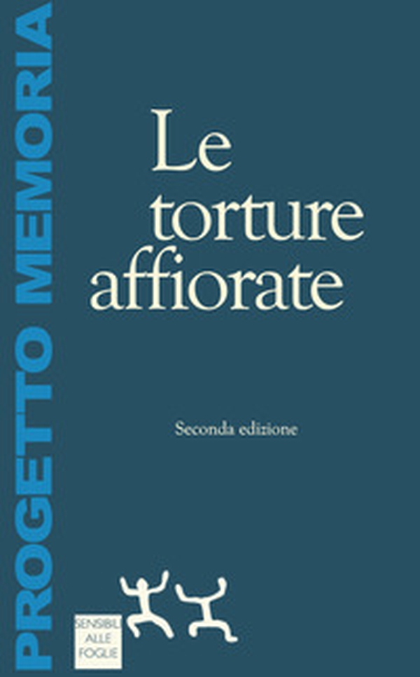 Le torture affiorate - Librerie.coop Le torture affiorate - Librerie.coop