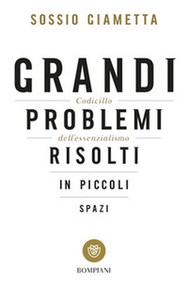 Grandi problemi risolti in piccoli spazi. Codicillo dell'essenzialismo - Librerie.coop Grandi problemi risolti in piccoli spazi. Codicillo dell'essenzialismo - Librerie.coop