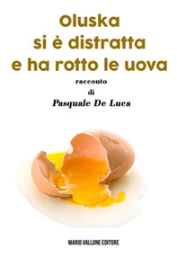 Oluska si è distratta e ha rotto le uova - Librerie.coop