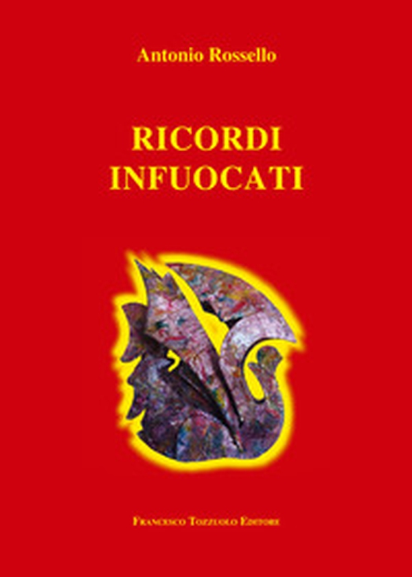 Ricordi infuocati - Librerie.coop Ricordi infuocati - Librerie.coop