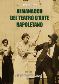 Storia del teatro d'arte napoletano (1880-1910): enciclopedia dei nomi di compagnie, artisti, registi, e ruoli dei personaggi delle rappresentazioni trattate - Librerie.coop Storia del teatro d'arte napoletano (1880-1910): enciclopedia dei nomi di compagnie, artisti, registi, e ruoli dei personaggi delle rappresentazioni trattate - Librerie.coop