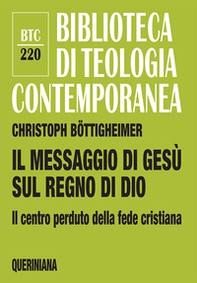 Il messaggio di Gesù sul regno di Dio. Il centro perduto della fede cristiana - Librerie.coop Il messaggio di Gesù sul regno di Dio. Il centro perduto della fede cristiana - Librerie.coop