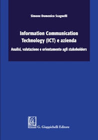 Information Communication Technology (ICT) e azienda: analisi, valutazione e orientamento agli stakeholders - Librerie.coop Information Communication Technology (ICT) e azienda: analisi, valutazione e orientamento agli stakeholders - Librerie.coop