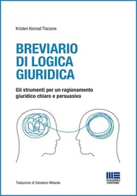 Breviario di logica giuridica. Gli strumenti per un ragionamento giuridico chiaro e persuasivo - Librerie.coop