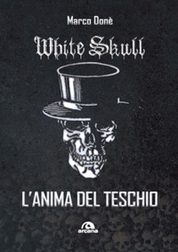 White Skull. L'anima del teschio - Librerie.coop White Skull. L'anima del teschio - Librerie.coop