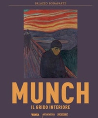 Edvard Munch. Il grido interiore. Catalogo della mostra - Librerie.coop
