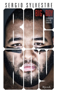 Big boy. Se non fosse stato per la musica - Librerie.coop
