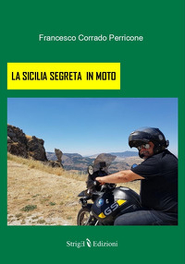 La Sicilia segreta in moto - Librerie.coop La Sicilia segreta in moto - Librerie.coop