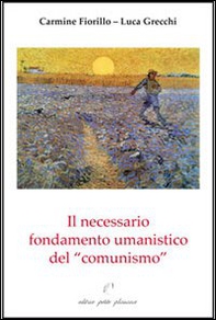 Il necessario fondamento umanistico del «comunismo» - Librerie.coop