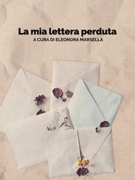 La mia lettera perduta - Librerie.coop