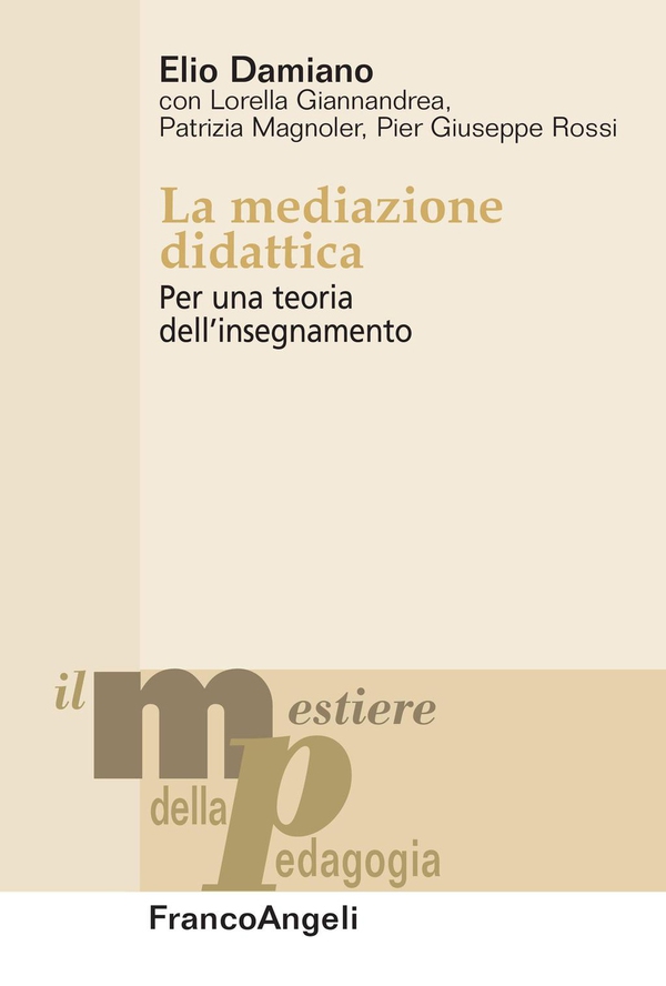 La mediazione didattica. Per una teoria dell'insegnamento - Librerie.coop La mediazione didattica. Per una teoria dell'insegnamento - Librerie.coop