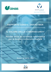 Rapporto Censis Deepcyber - Il valore della cybersecurity - Librerie.coop Rapporto Censis Deepcyber - Il valore della cybersecurity - Librerie.coop