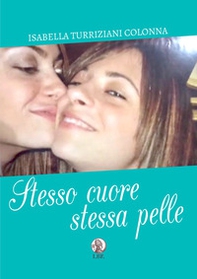 Stesso cuore, stessa pelle - Librerie.coop