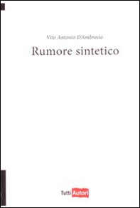 Rumore sintetico - Librerie.coop Rumore sintetico - Librerie.coop