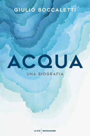 Acqua. Una biografia - Librerie.coop