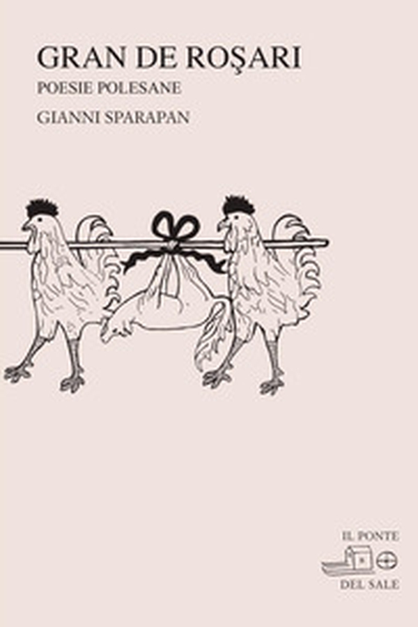 Gran de rosari. Poesie polesane - Librerie.coop Gran de rosari. Poesie polesane - Librerie.coop