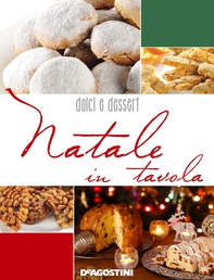 Natale in tavola. Dolci e dessert - Librerie.coop