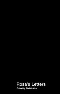 Pia Rönicke. Rosa's letters - Librerie.coop