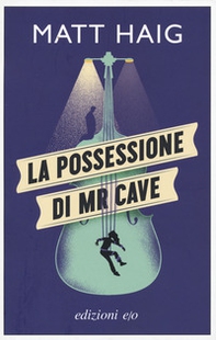 La possessione di Mr Cave - Librerie.coop