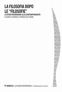 La filosofia dopo le filosofie. La sfida rosminiana alla contemporaneità - Librerie.coop La filosofia dopo le filosofie. La sfida rosminiana alla contemporaneità - Librerie.coop
