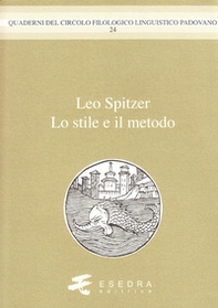 Leo Spitzer. Lo stile e il metodo - Librerie.coop Leo Spitzer. Lo stile e il metodo - Librerie.coop