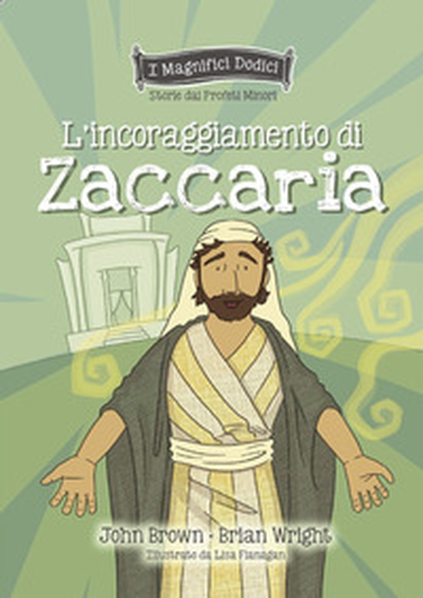 L'incoraggiamento di Zaccaria - Librerie.coop L'incoraggiamento di Zaccaria - Librerie.coop