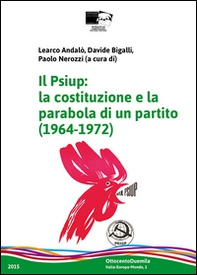 Il Psiup. La costituzione e la parabola di un partito (1964-1972) - Librerie.coop