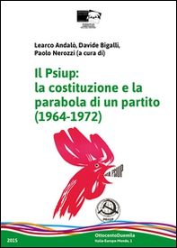 Il Psiup. La costituzione e la parabola di un partito (1964-1972) - Librerie.coop Il Psiup. La costituzione e la parabola di un partito (1964-1972) - Librerie.coop