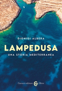 Lampedusa. Una storia mediterranea - Librerie.coop