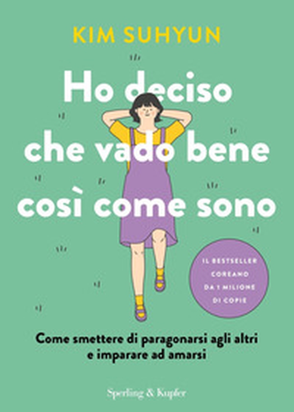 Ho deciso che vado bene così come sono. Come smettere di paragonarsi agli altri e imparare ad amarsi - Librerie.coop Ho deciso che vado bene così come sono. Come smettere di paragonarsi agli altri e imparare ad amarsi - Librerie.coop