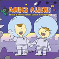 Amici alieni - Librerie.coop Amici alieni - Librerie.coop