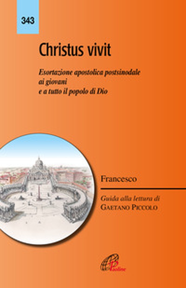«Christus vivit». Esortazione apostolica postsinodale ai giovani e a tutto il popolo di Dio - Librerie.coop «Christus vivit». Esortazione apostolica postsinodale ai giovani e a tutto il popolo di Dio - Librerie.coop