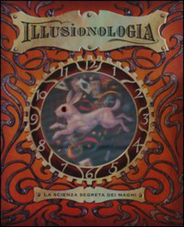 Illusionologia. La scienza segreta dei maghi - Librerie.coop Illusionologia. La scienza segreta dei maghi - Librerie.coop