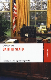 Gatti di Stato. Tra uso pubblico e passioni private - Librerie.coop