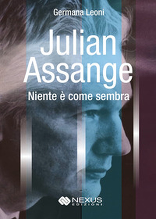 Julian Assange. Niente è come sembra - Librerie.coop Julian Assange. Niente è come sembra - Librerie.coop