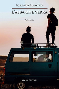 L'alba che verrà - Librerie.coop L'alba che verrà - Librerie.coop