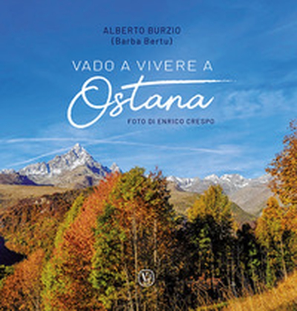 Vado a vivere a Ostana - Librerie.coop Vado a vivere a Ostana - Librerie.coop