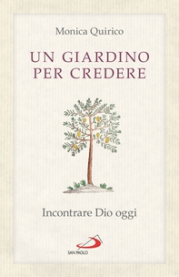 Un giardino per credere - Librerie.coop